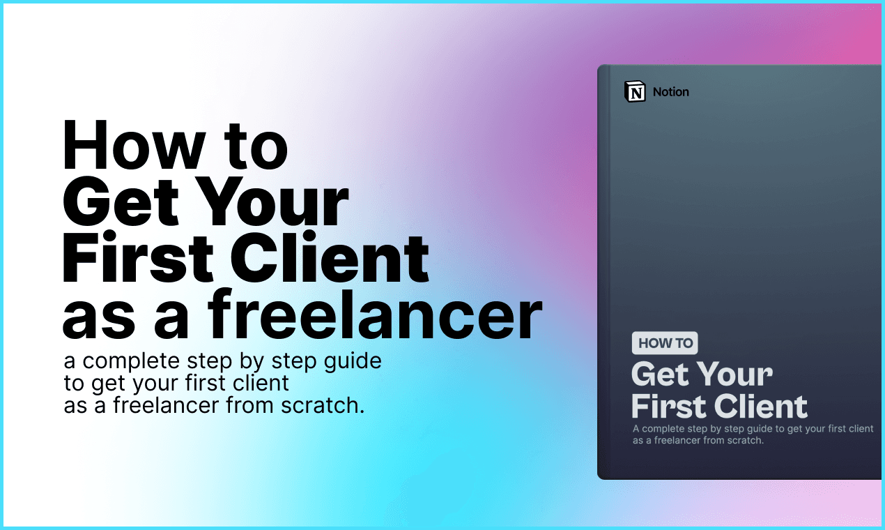 Get Your First Client as a Freelancer
